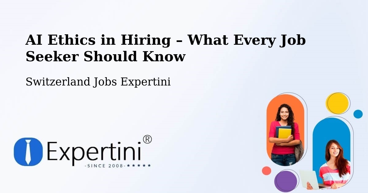 AI Ethics in Recruitment & Hiring – Wald - Wald, Switzerland Jobs Expertini